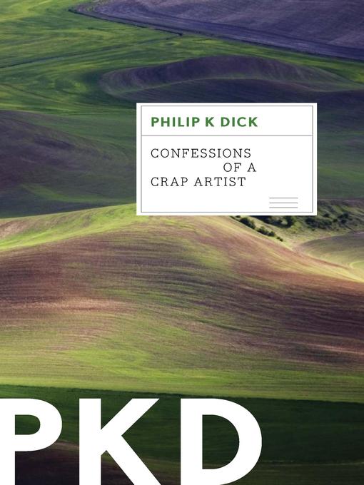 Title details for Confessions of a Crap Artist by Philip K. Dick - Available
